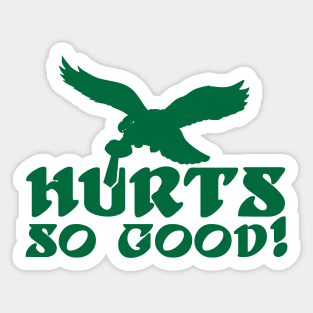 HURTS SO GOOD Sticker